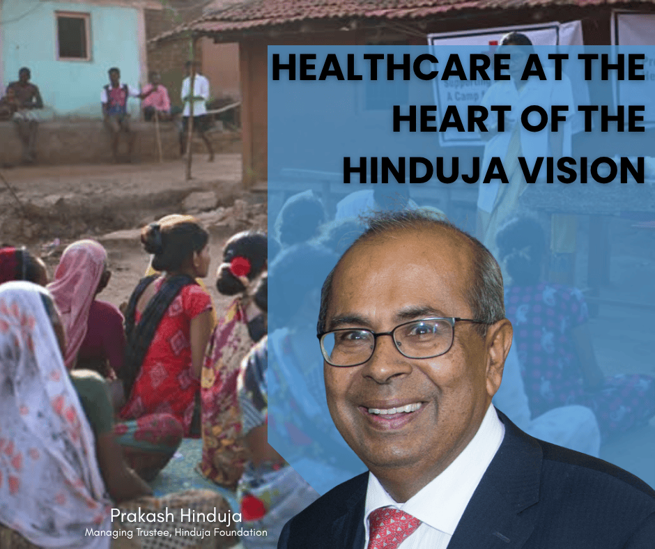 Prakash Hinduja Swiss family healthcare at the heart
